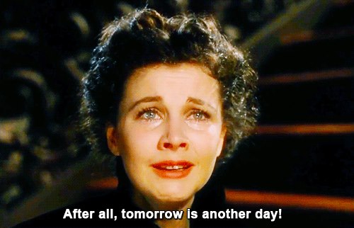 After all tomorrow is another day | Quotes and Movies