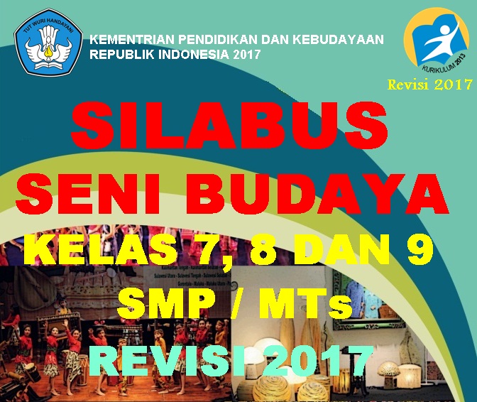 Silabus Seni Budaya Kelas 7, 8 dan 9 SMP Kurikulum 2013 Revisi 2017