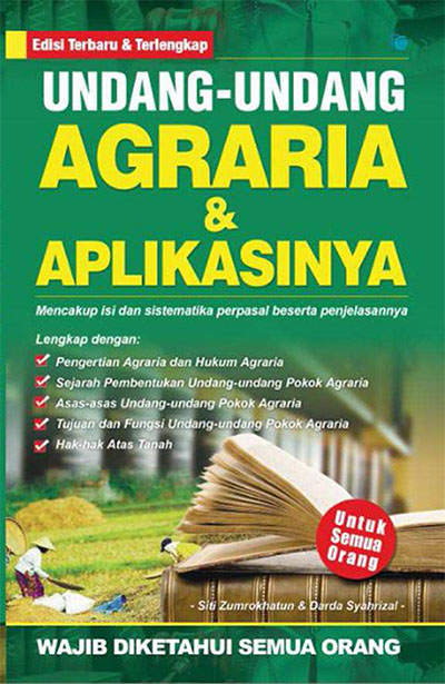 Undang-Undang Agraria dan Aplikasinya Penulis Siti Zumrokhatun & Darda Syahrizal PDF