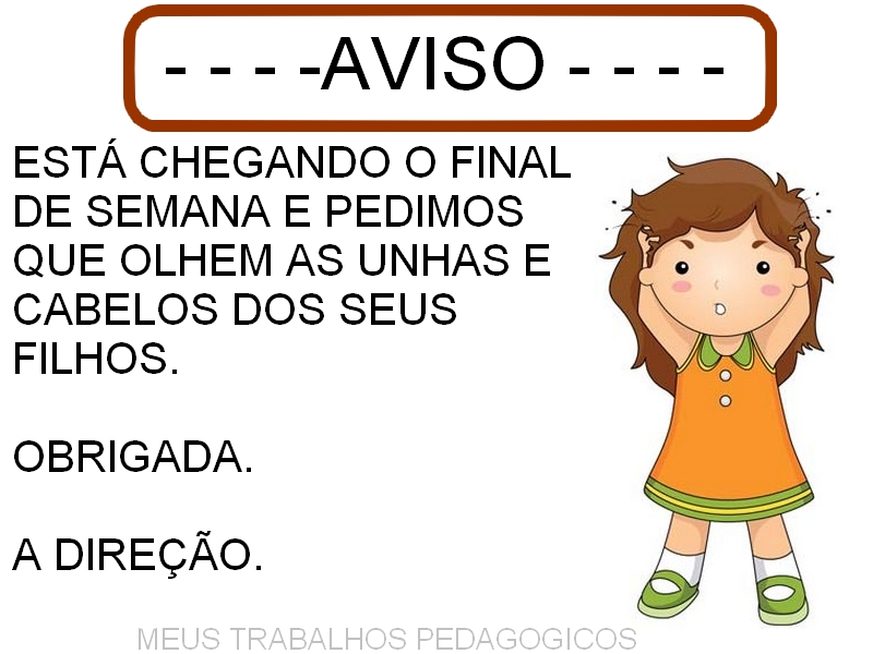 Viajando no Mundo da Educação Infantil : Avisos para piolhos!