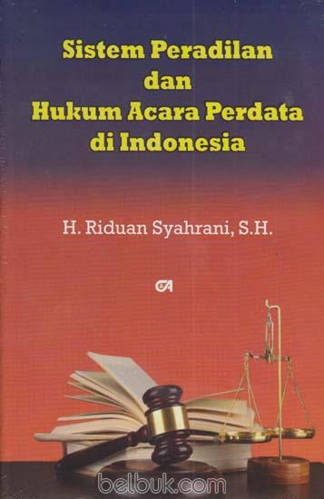 Sistem Peradilan dan Hukum Acara Perdata di Indonesia