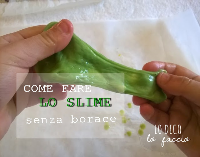 E facciamo lo slime senza borace [schifosetto]