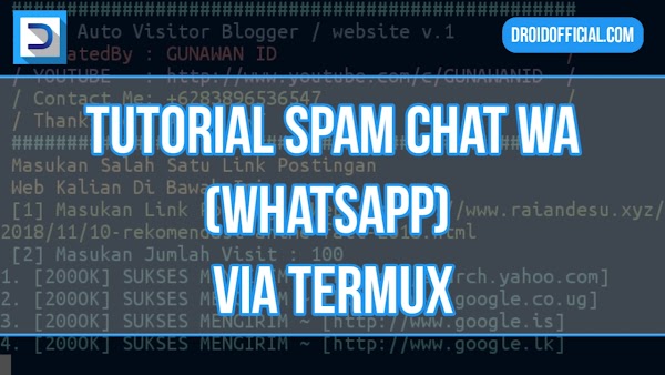 Tutorial Spam Chat WA (Whatsapp) via Termux Tutorial Spam Chat WA (Whatsapp) via Termux