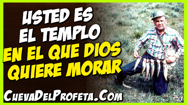 Usted es el templo en el que Dios quiere morar  - Citas William Marrion Branham Mensajes