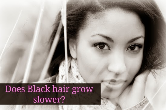 Does Black Hair Grow Slower Seriously Natural does-black-hair-grow-slower-seriously-natural