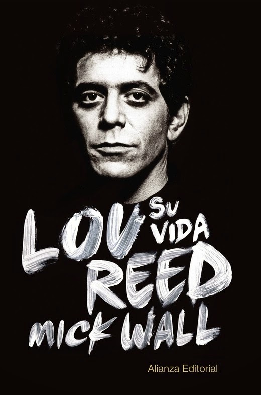 Lou Reed: Su vida - Mick Wall (2014)