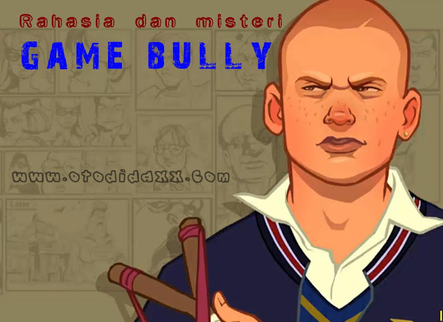 Rahasia dan Misteri Game Bully