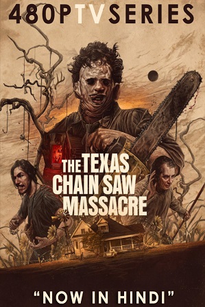 Texas Chainsaw Massacre (2022) Full Hindi Dual Audio Movie Download 480p 720p Web-DL