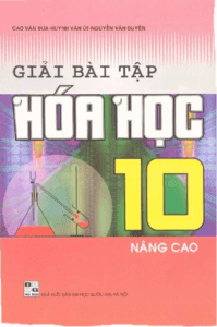 Giải Bài Tập Hóa Học 10 Nâng Cao - Cao Văn Đưa