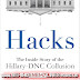 ICYMI - Hacks: Inside the HRC-DNC Collusion