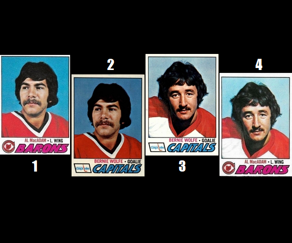 These are – sort of – the 1977 hockey cards of Capitals goalie Bernie Wolfe and Barons forward Al MacAdam. Cards 1 and 3 were printed first, with EVERYTHING wrong. The second printing, Cards 2 and 4, at least got the names to match the faces, but the sweaters are still wrong. Or maybe they just switched the heads. Paging Dr. Frankenstein! (Book Pg. 79)