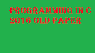 programming in C Question paper 2016 PDF 
