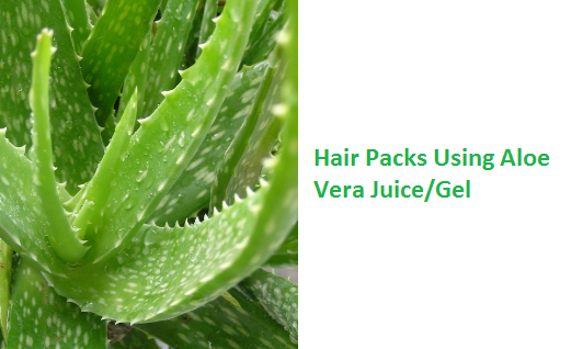 Hair Packs Using Aloe Vera Juice/Gel