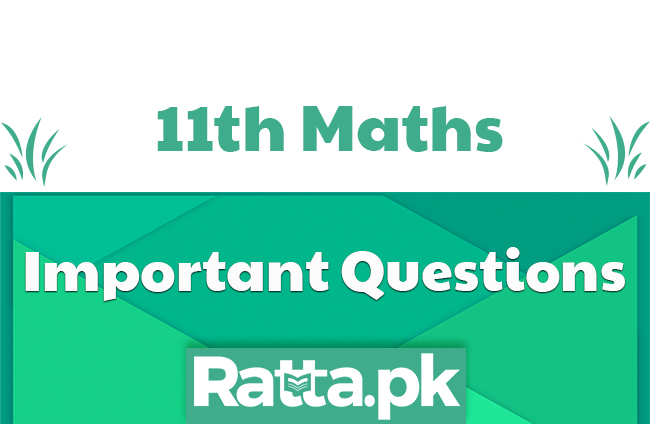 FSc Part 1 1st Year Maths Important Questions from Past Papers