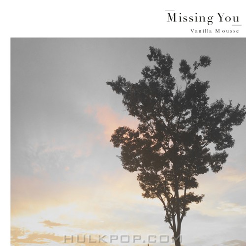 Vanilla Mousse – Missing You – Single