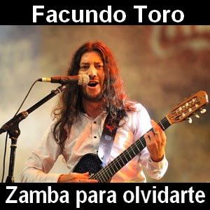 Facundo Toro - Zamba para olvidarte