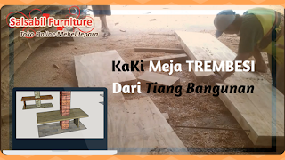 Meja Trembesi Custom Kaki Tiang Bangunan - SalsabilFurniture.com - TEL/WA: 0858-7516-6325