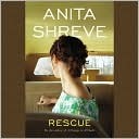 Review: Rescue by Anita Shreve (audio book)