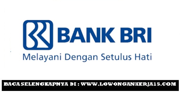 Lowongan Kerja Bumn Pt Bank Rakyat Indonesia Persero Tbk Besar Besaran April 2019 Rekrutmen Lowongan Kerja Bulan Mei 2021