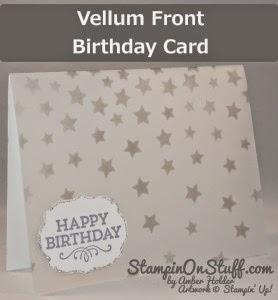 http://stampinonstuff.com/vellum-front-birthday-card/
