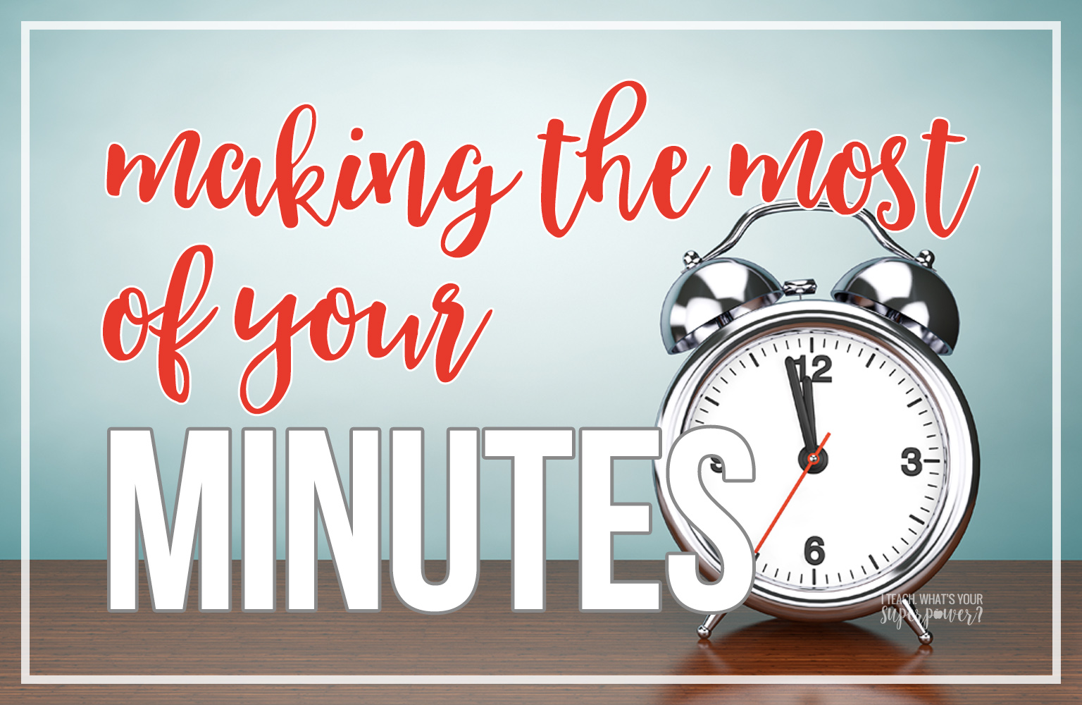 Instructional minutes are like gold! Make the most of your instructional minutes when planning your class schedule.