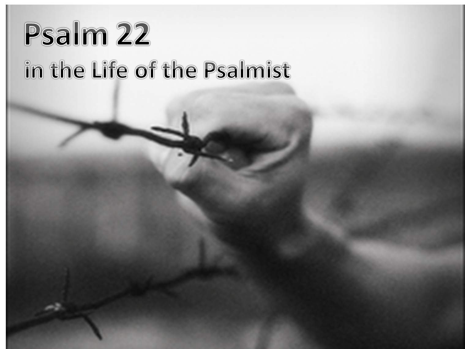 HOW IN THE WORLD Psalm 22 My God My God Why Have You Aandoned Me why-have-you-forsaken-me-psalm-22-1