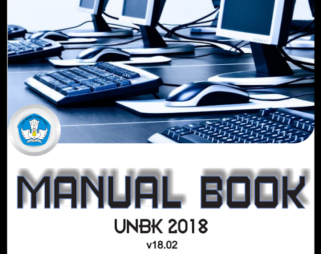 Download Manual Book UNBK 2018/2019 Versi 18.2 Update