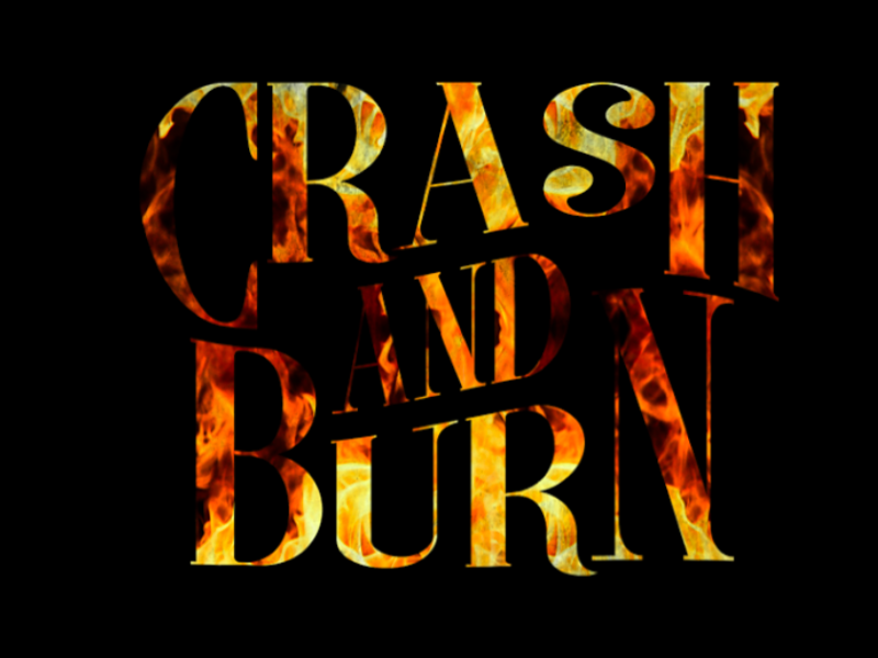 Crash and Burn Leadership Jay Kuhns