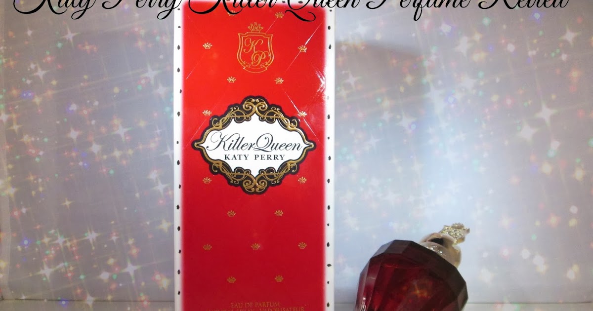 Katy Perry Killer Queen Perfume Review