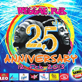 Reggae Pub, 25th Anniversary 12th February 2013