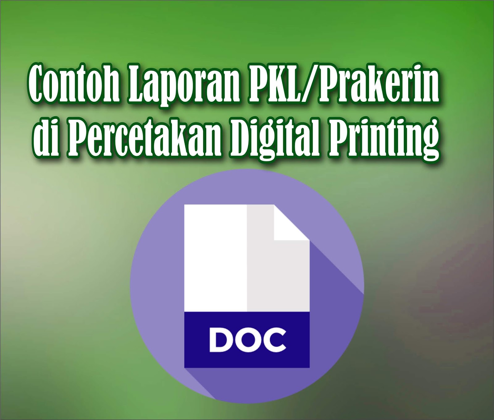 Laporan Praktik Kerja Industri Prakerin Di Percetakan Digital