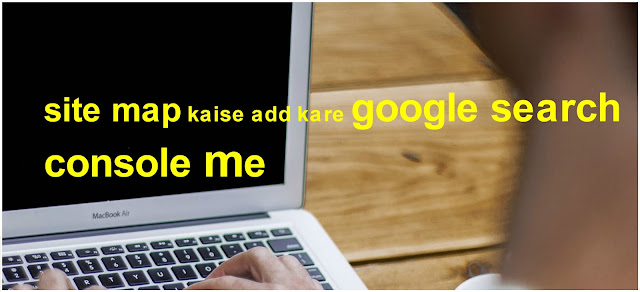 blog site map kaise add/submit kare google search console me