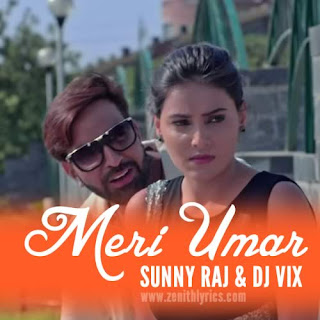 Meri Umar - Sunny Raj