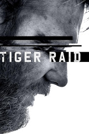 Watch Movies Tiger Raid (2016) Full Free Online