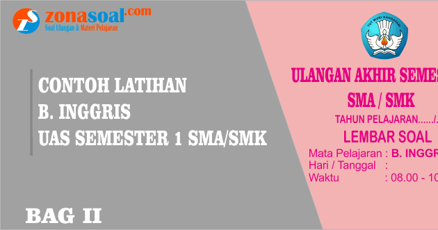 Soal Uas Bahasa Inggris Semester 1 Ganjil Kelas 12 Terbaru