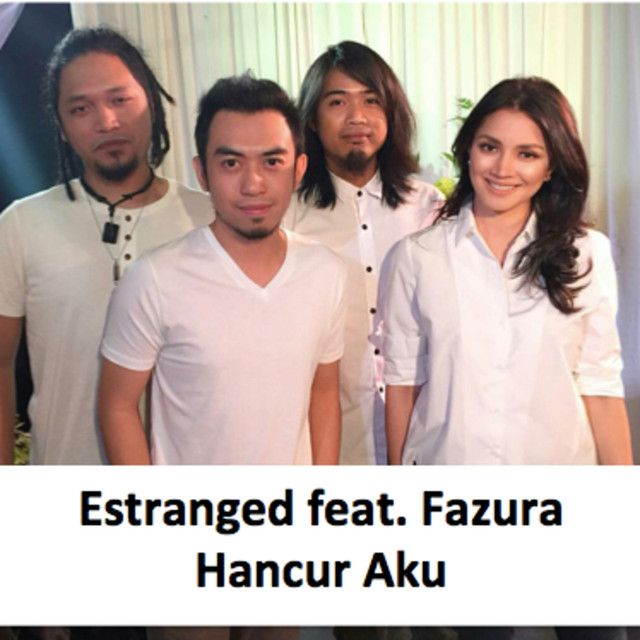 Estranged - Hancur Aku (feat. Fazura).mp3 | Persadamuzik.blogspot.com