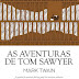 Editora Guerra & Paz | "As Aventuras de Tom Sawyer" de Mark Twain 