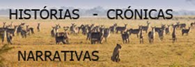 HISTÓRIAS - CRÓNICAS - NARRATIVAS