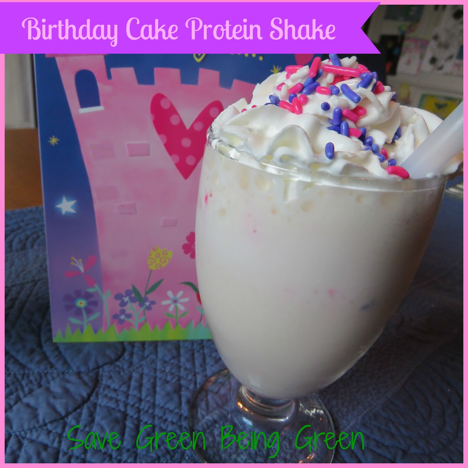Save Green Being Green Protein Birthday Cake Shake