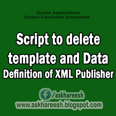 Script to delete template and Data Definition of XML Publisher