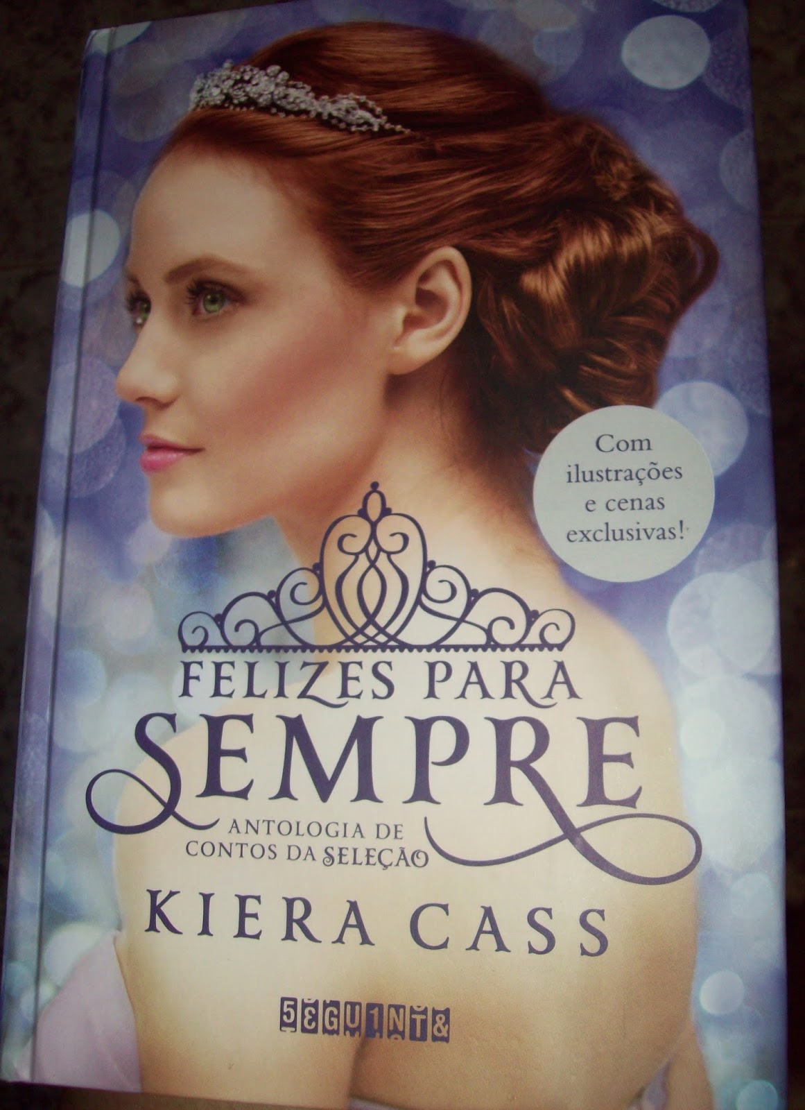 Felizes para sempre: Contos da seleção 2- Kiera Cass - A Vida Com Brilho