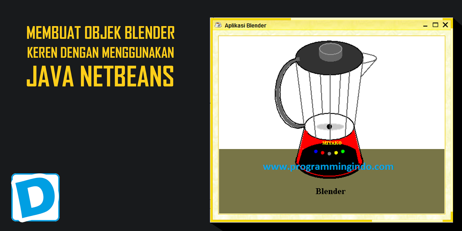 Cara Membuat Gambar Blender Keren dengan Menggunakan Java Netbeans