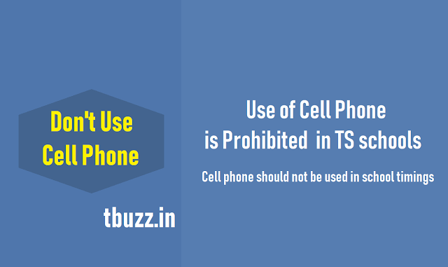 Use of Cell Phone is Prohibited in TS schools, Cell phone should not be used in school timings తరగతి గదుల్లో సెల్ఫోన్ వాడకంపై నిషేధం,పాఠశాలల సమయంలో సెల్ ఫోన్ వాడరాదు,use of cell phone is prohibited in ts schools,cell phone should not be used in school timings,ban on cell phones in ts schools