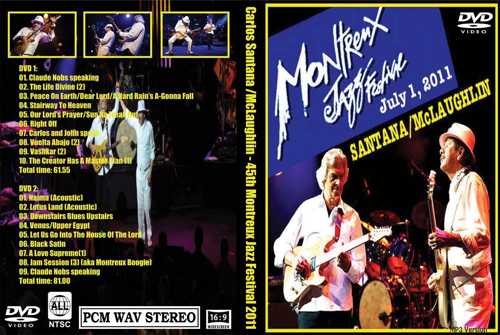 http://3.bp.blogspot.com/-5vGE7rR1kVA/Tox29yOxIjI/AAAAAAAAD7M/88LQF29nQ2I/s1600/DVD+Cover+Low+Quality+-+Carlos+Santana+-+John+McLaughlin+Montreux+1+July+2011.jpg