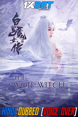 The Wolf Witch (2020) 800MB Full Hindi Dubbed (Voice Over) Dual Audio Movie Download 720p WebRip [1XBET]