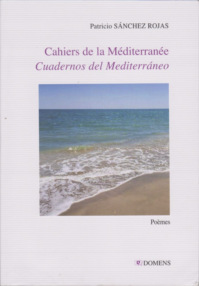 patricio SANCHEZ-ROJAS - Cahiers de la Méditerranée - Domens, 2019- France. -