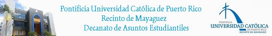 Decanato de Asuntos Estudiantiles PUCPR Recinto de Mayaguez