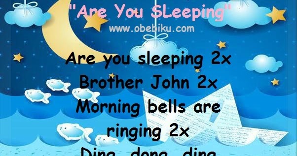 Arti Lagu Are You Sleeping Dalam Bahasa Indonesia Obebiku