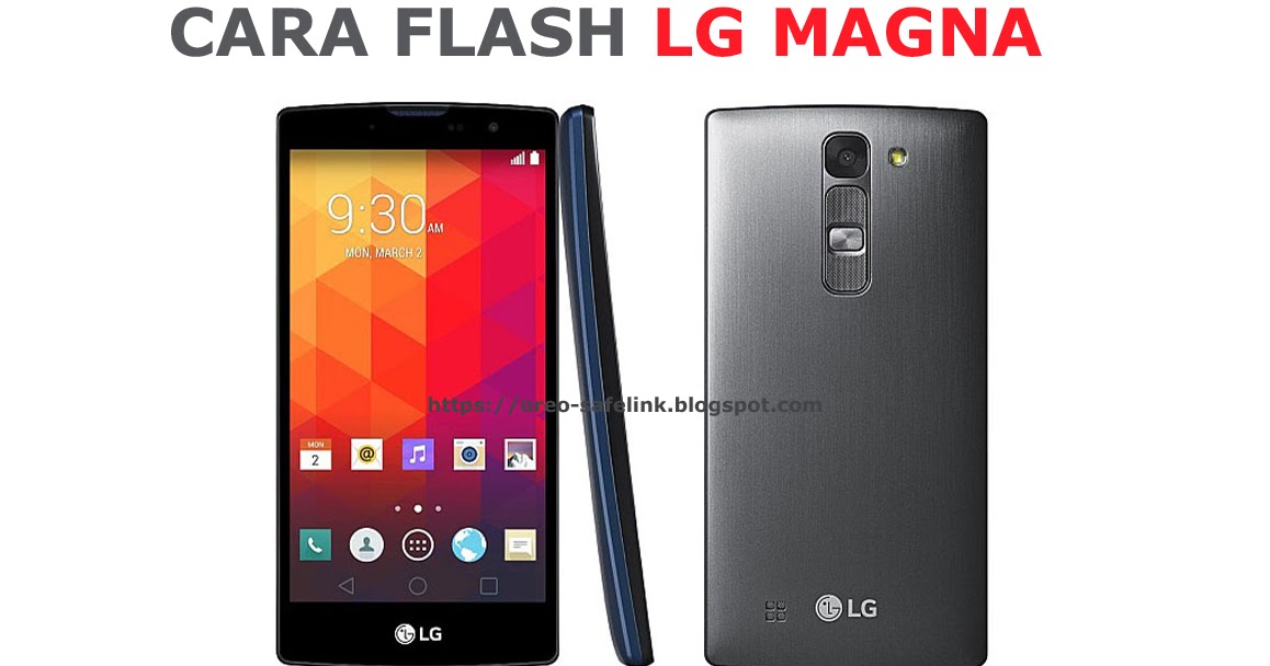 Cara Flash Atau Install Ulang Stock Rom Marshmallow Lg Magna Lte H502f