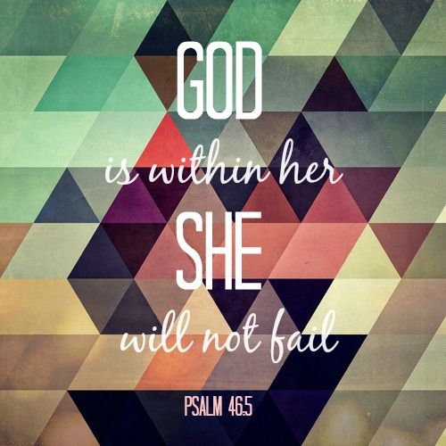 God is within her, she will not fall. 